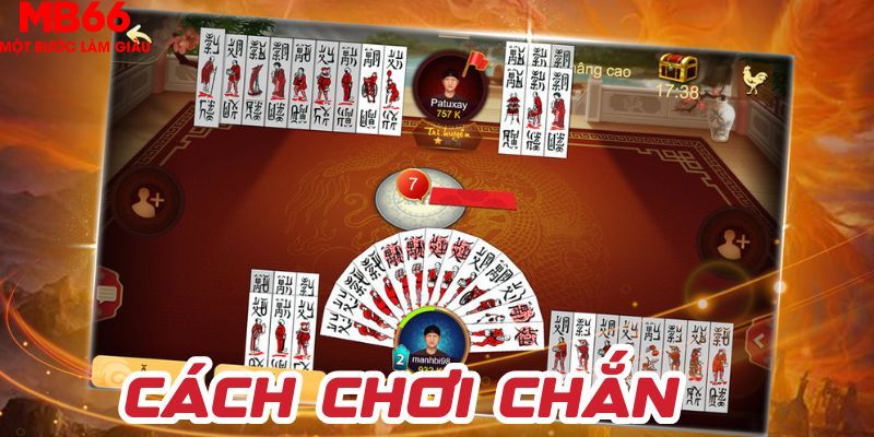 Cách Chơi bài Chắn – Làm Chủ Ván Bài Dân Gian Trong Tích Tắc