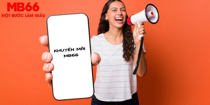 Khuyến mãi MB66 mang lại cho bạn những lợi ích tuyệt vời