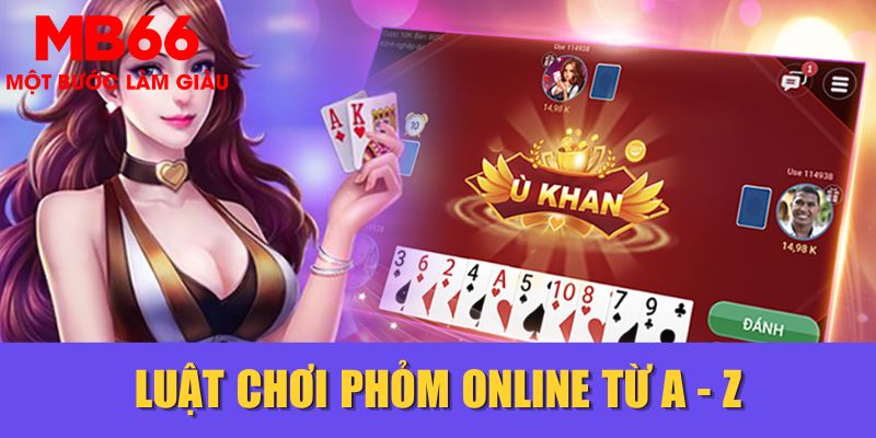 Luật chơi Phỏm online từ A - Z